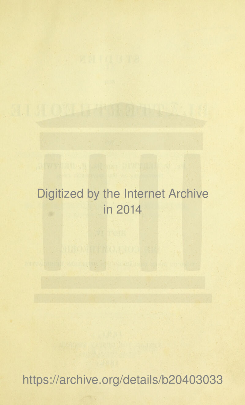 Digitized by the Internet Archive in2Q14 https://archive.org/details/b20403033