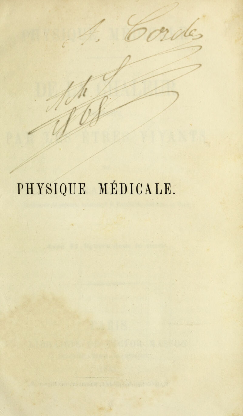 PHYSIQUE MÉDICALE.