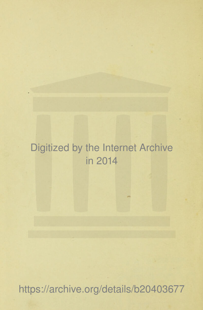 Digitized by tine Internet Arcliive in 2014 https://archive.org/details/b20403677