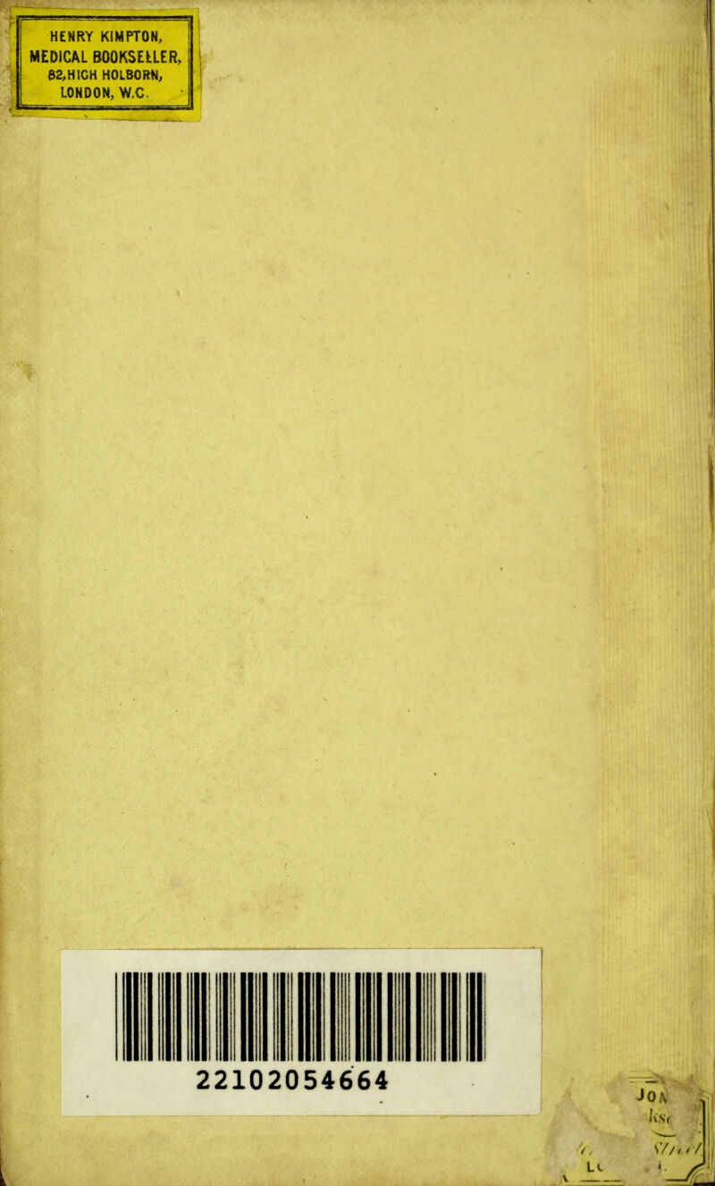 —. HENRY KIMPTON, MEDICAL BOOKSELLER, 1 02>H1CH HOLBORti> LONDON, W.C. '