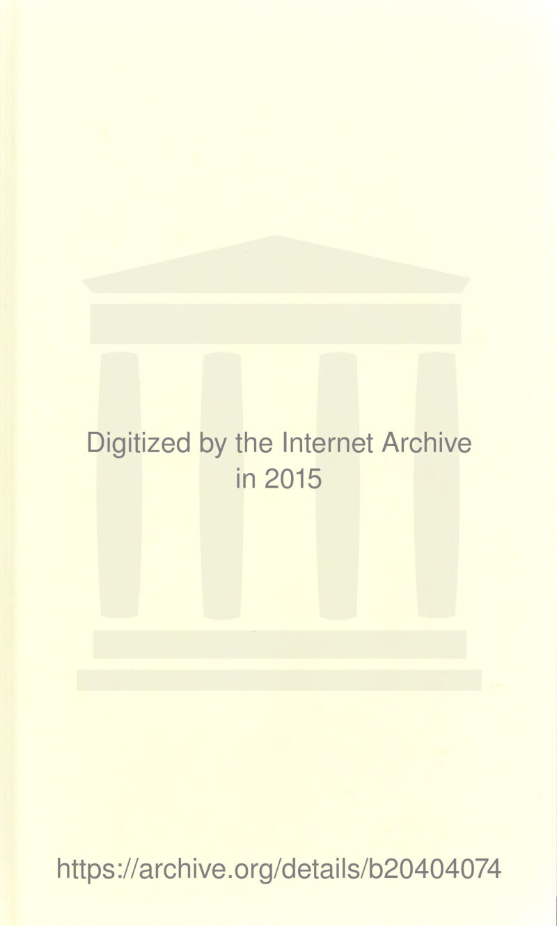 Digitized by the Internet Archive in 2015 https://archive.org/details/b20404074