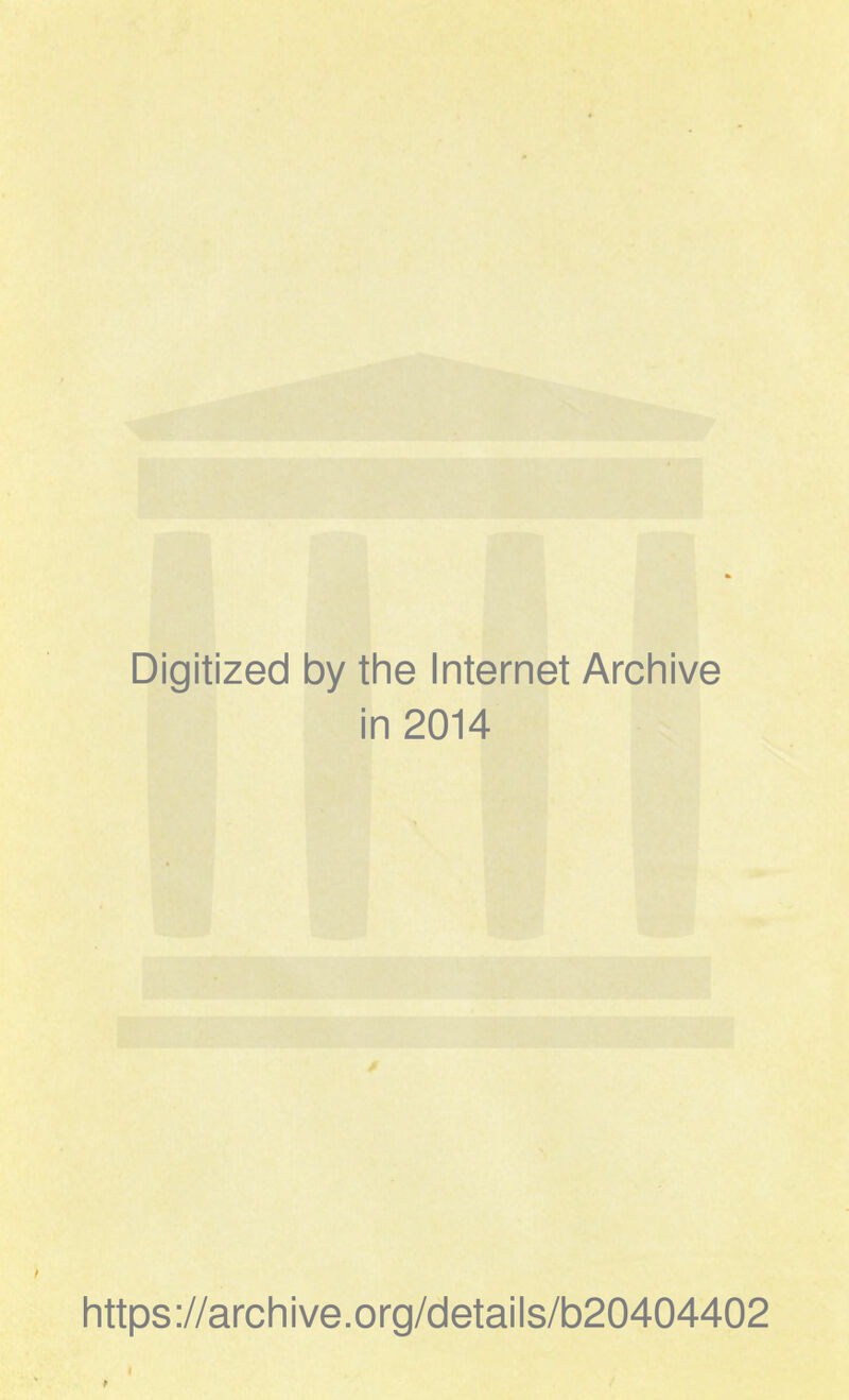 Digitized by the Internet Archive in 2014 https://archive.org/details/b20404402