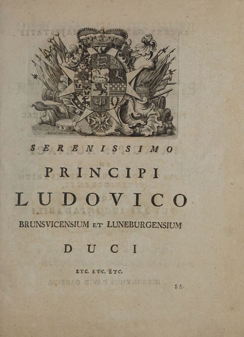 PRINCIPI LUDoOvILCO. BRUNSVICENSIUM vr LUNEBURGENSIUM DT Gi ETC. ETC, ETC.