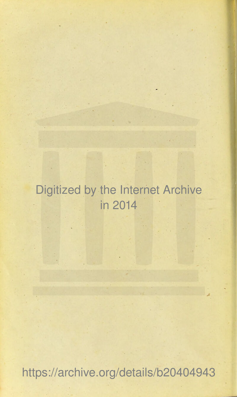 Digitized by the Internet Archive in 2014 > https://archive.org/details/b20404943