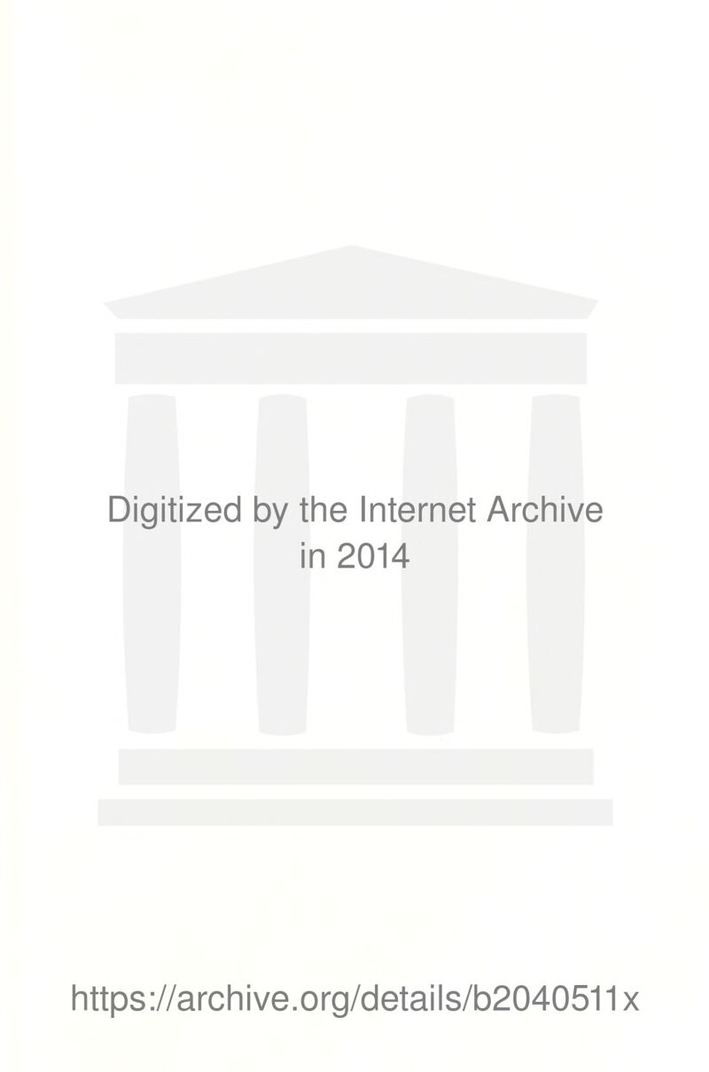 Digitized by the Internet Archive in 2014 https://archive.org/details/b2040511x
