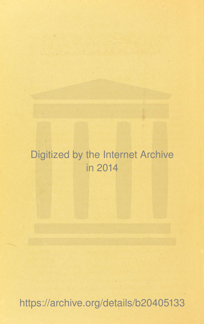 Digitized by the Internet Arcliive in 2014 Iittps://archive.org/details/b20405133