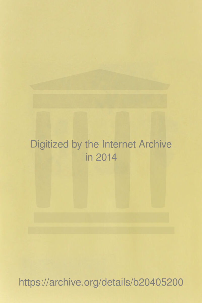 Digitized by the Internet Archive in 2014 https://archive.org/details/b20405200