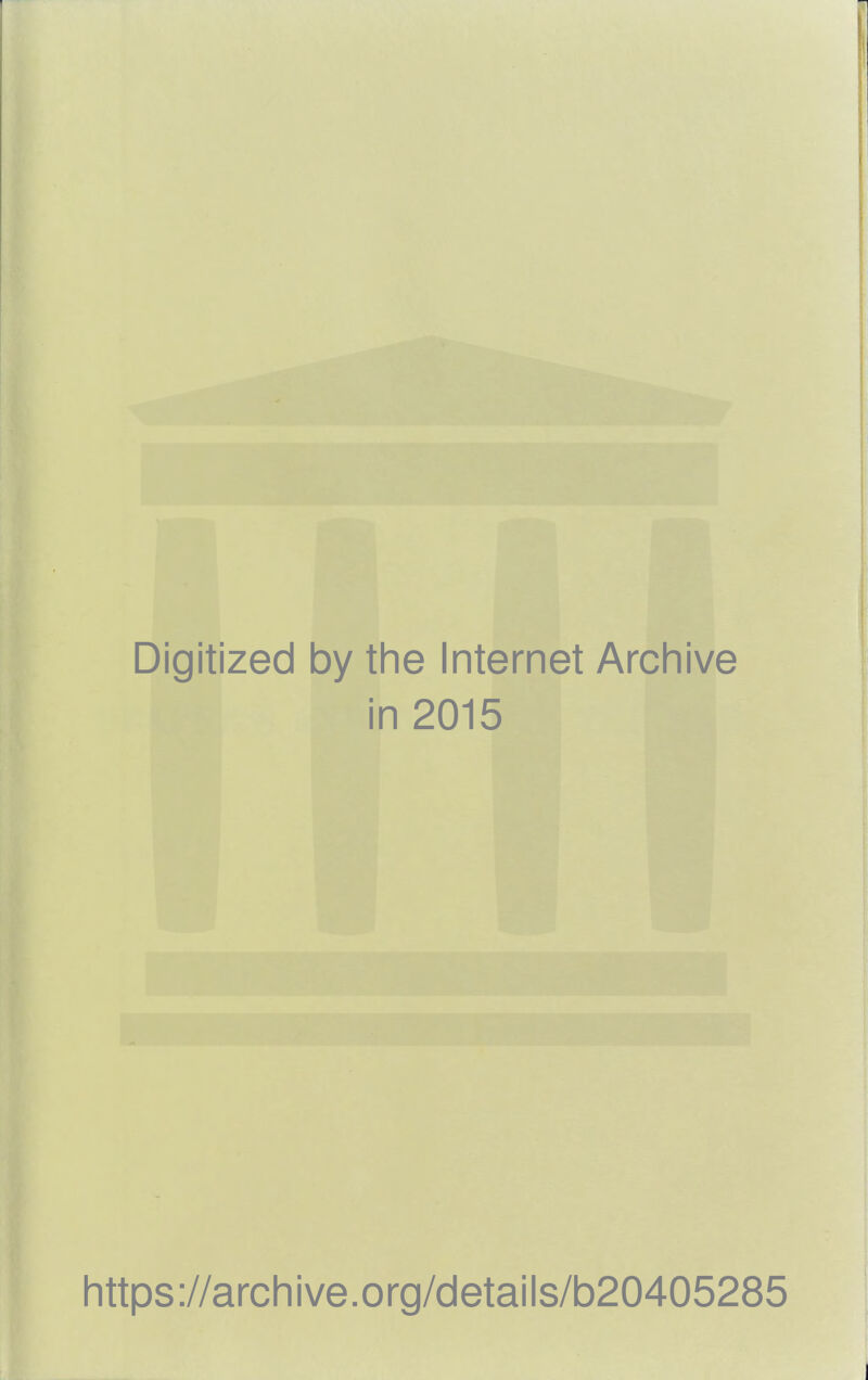 Digitized by the Internet Archive in 2015 https://archive.org/details/b20405285 |