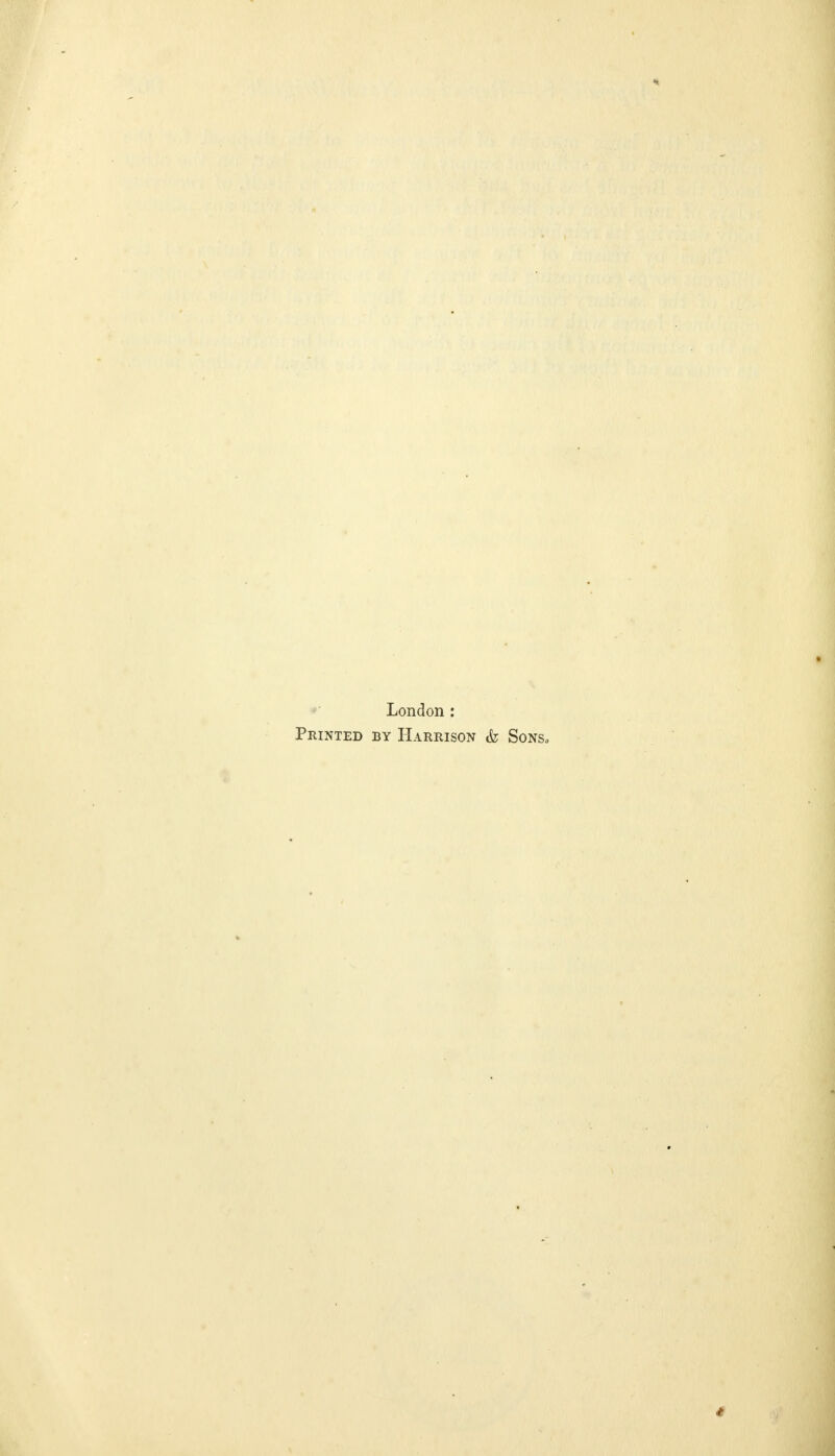 London : Printed by Harrison & Sons, 4