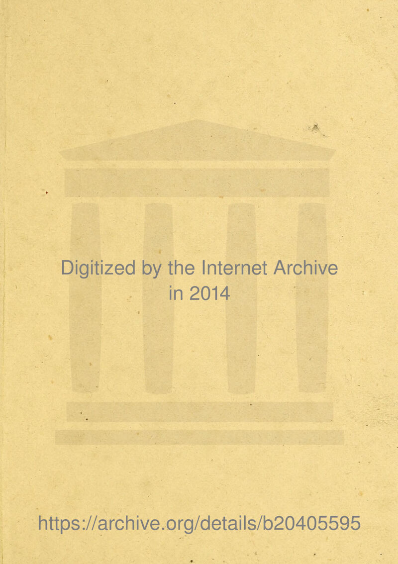 Digitized by the Internet Archive in 2014 https://archive.org/details/b20405595