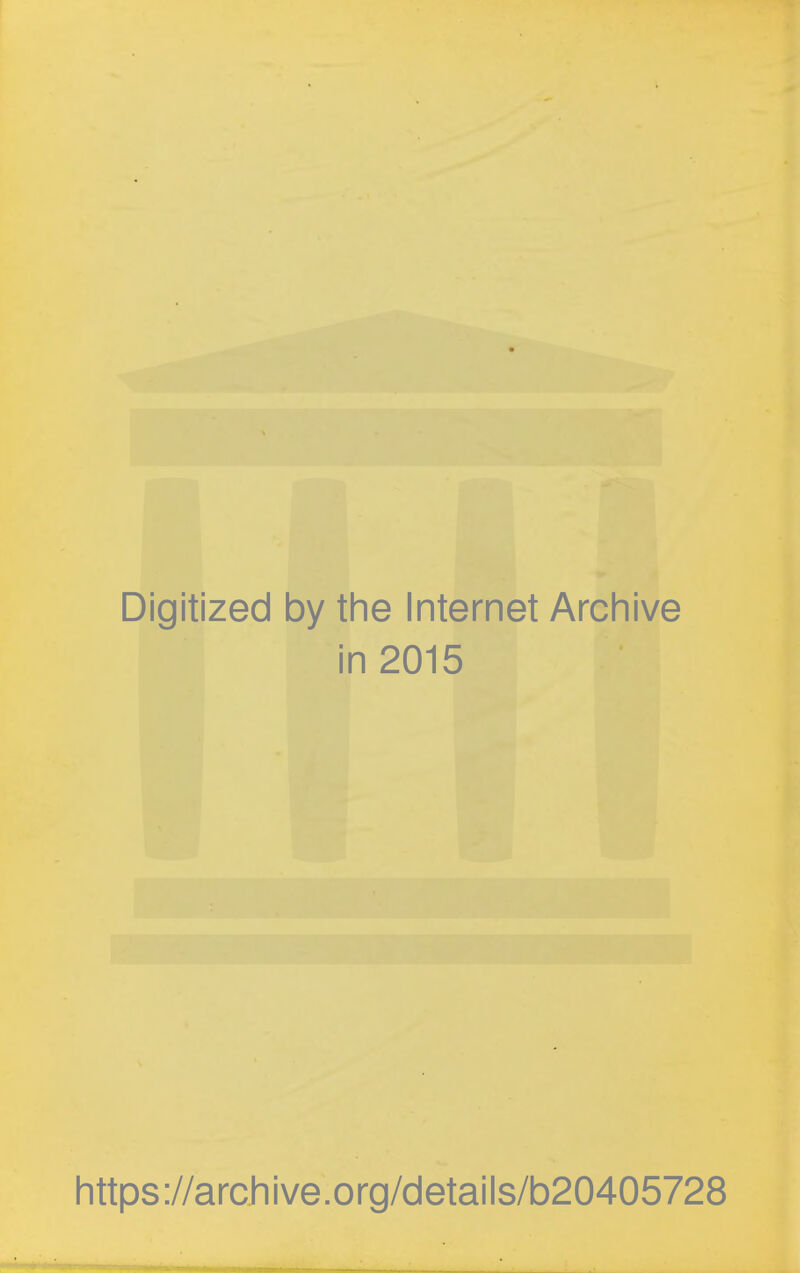 Digitized by the Internet Arcliive in 2015 Iittps://archive.org/details/b20405728