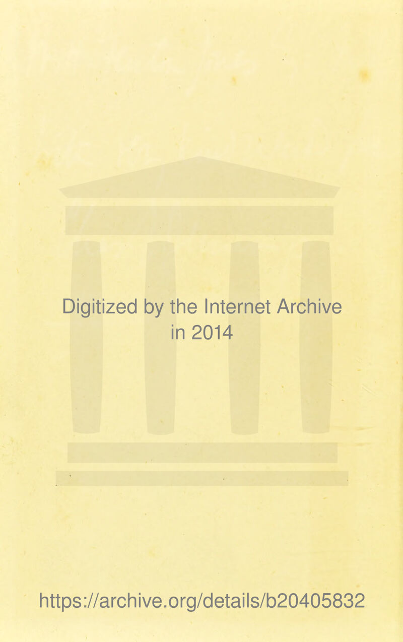 Digitized by the Internet Archive in 2014 https://archive.org/details/b20405832