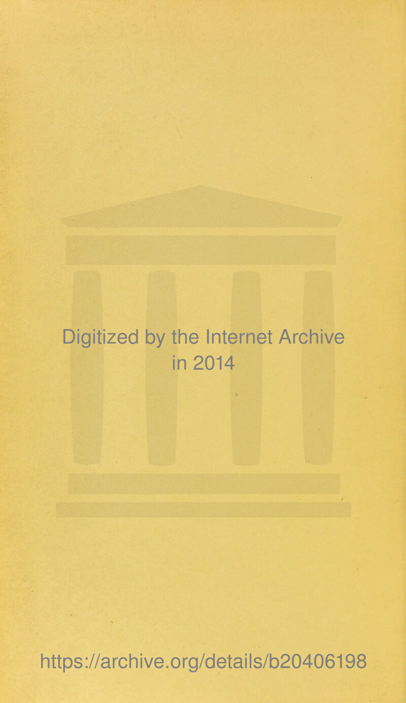 Digitized by the Internet Archive in 2014 https://archive.org/details/b20406198