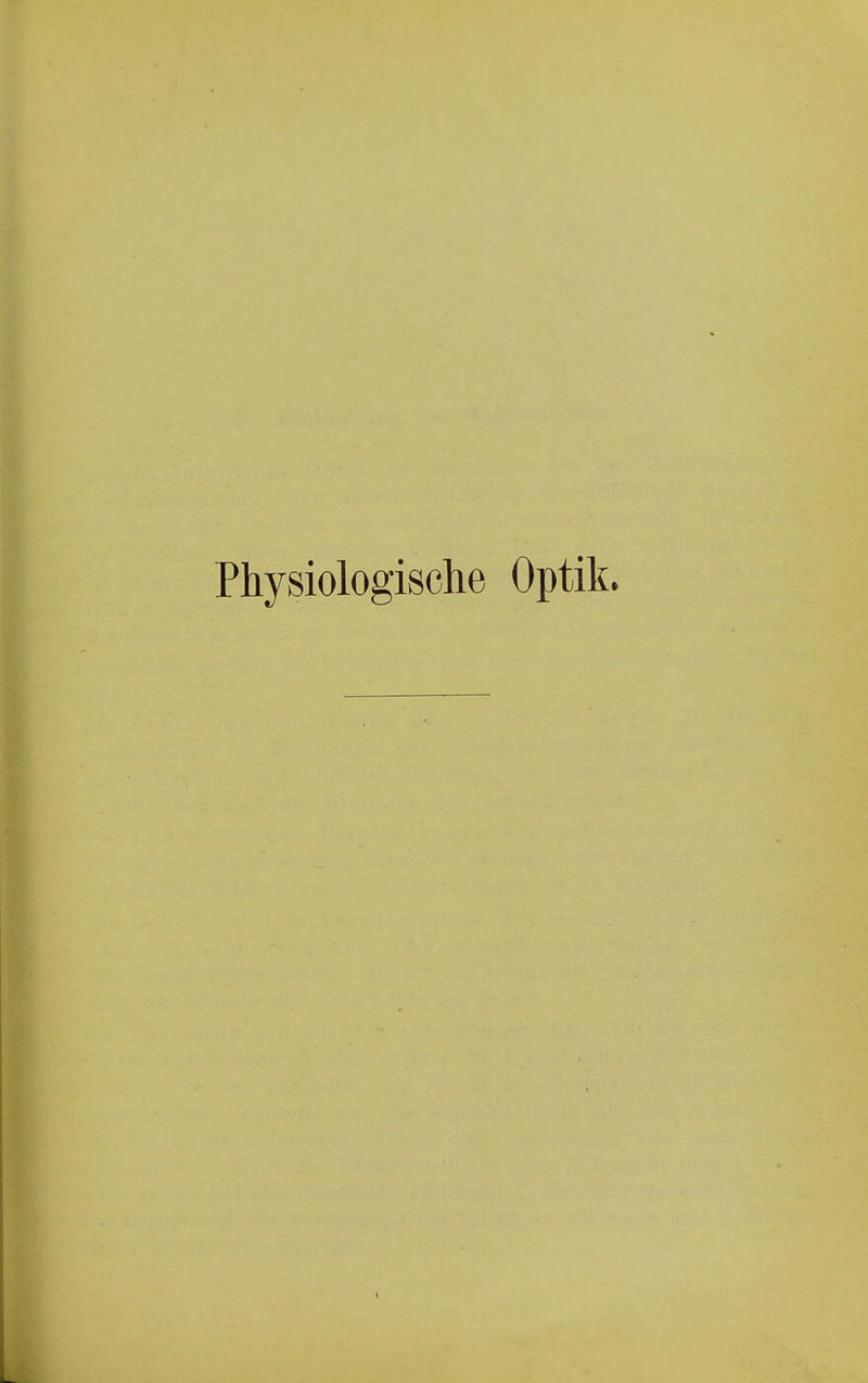 Physiologische Optik.