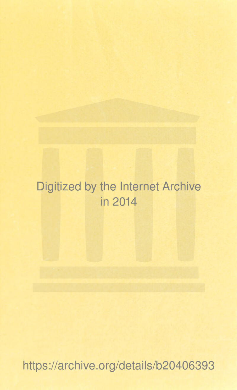 Digitized 1 by the Internet Archive in 2014 https://archive.org/details/b20406393