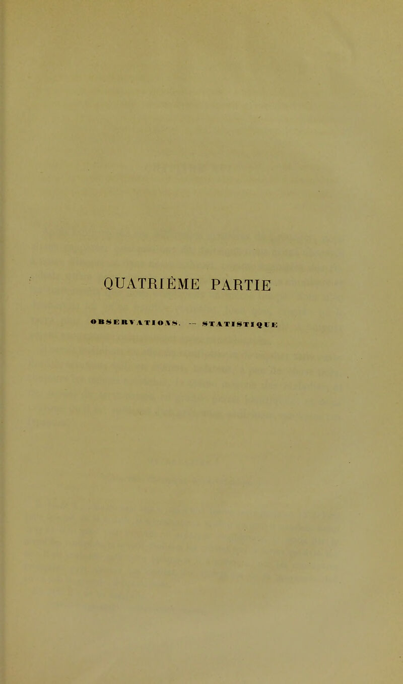 QUATRIÈME PARTIE OB|hiERVATIO.%<!i.