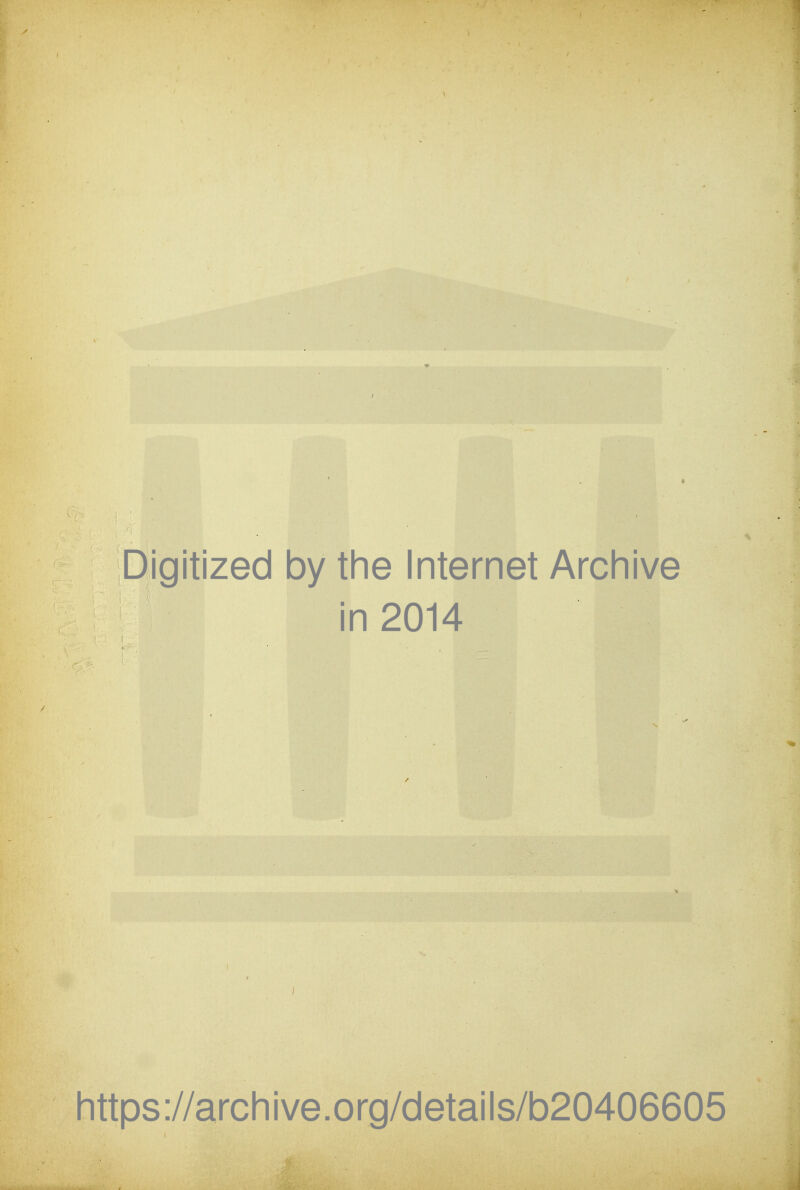 Digitized by the Internet Archive in2014 https://archive.org/details/b20406605