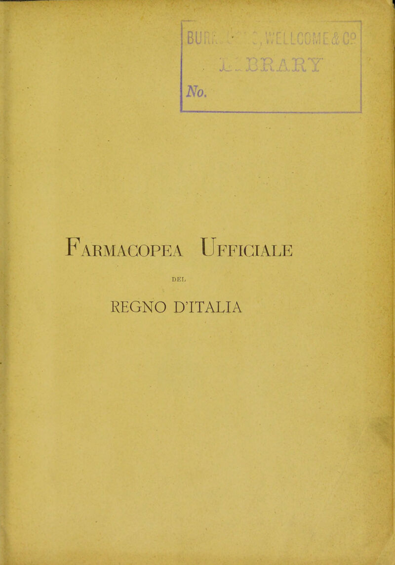 No. Farmacopea Ufficiale DEI, REGNO D'ITALIA