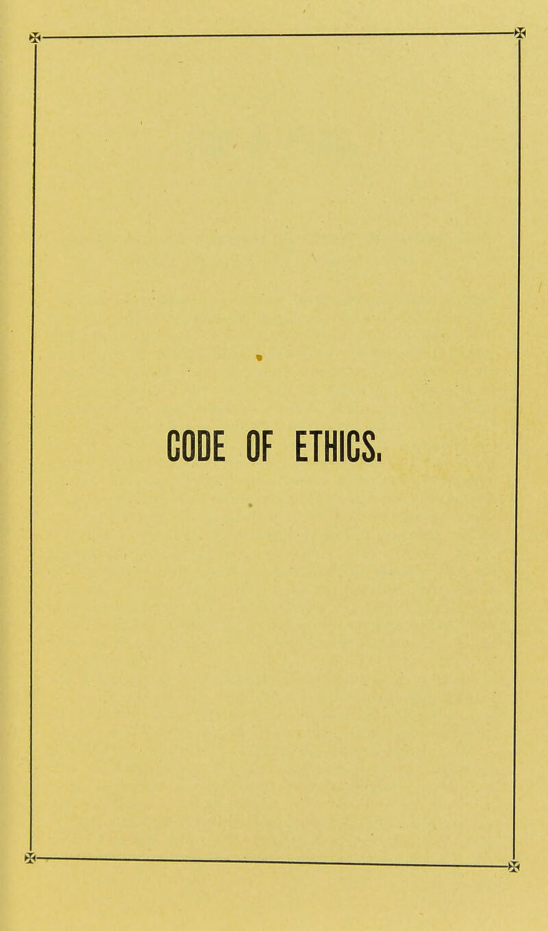 CODE OF ETHICS.