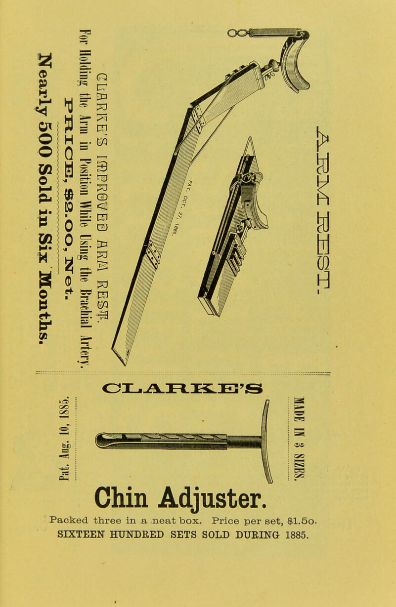 Chin Adjuster. Packed three in a neat box. Price per set, $1.5o. SIXTEEN HUNDRED SETS SOLD DURING 1885.