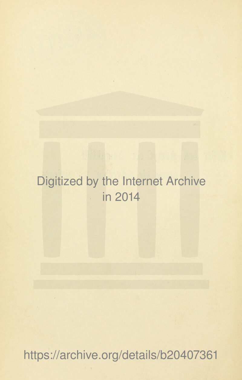 Digitized by the Internet Archive in 2014 https://archive.org/details/b20407361