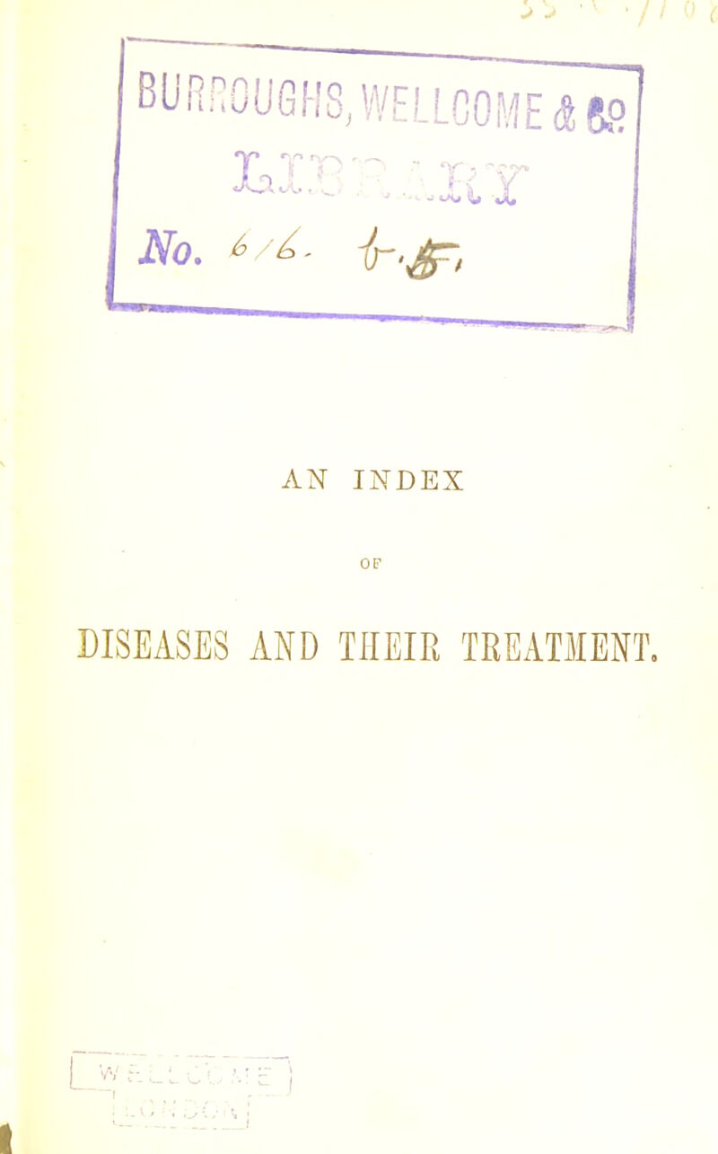 AN INDEX OF DISEASES AND THEIR TREATMENT,