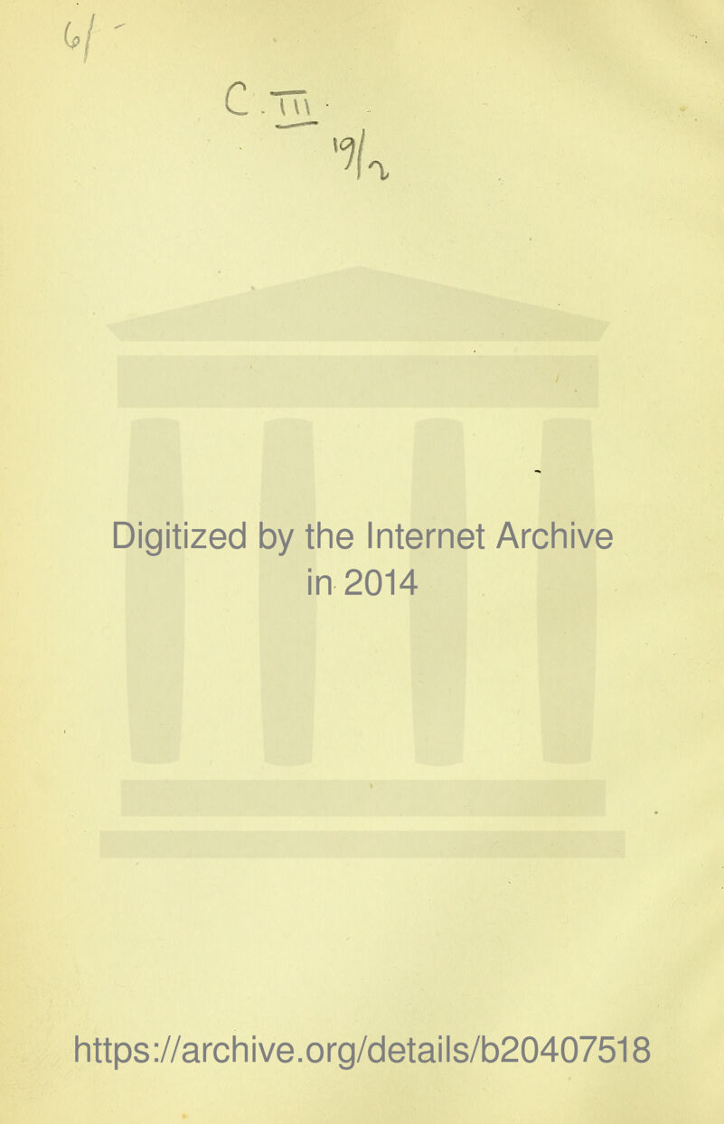 Digitized by the Internet Archive in 2014 https://archive.org/details/b20407518