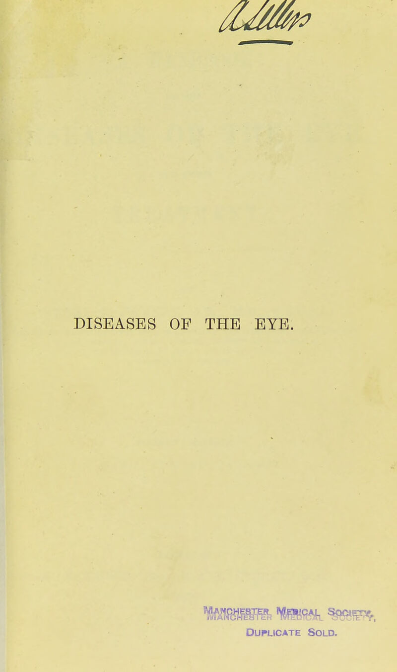 DISEASES OF THE EYE. DUFUCATE Sold.