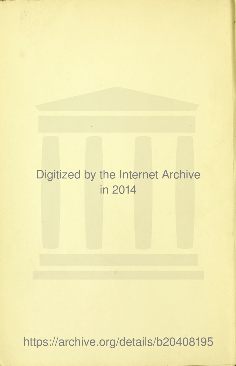 Digitized by the Internet Archive in 2014 https://archive.org/details/b20408195