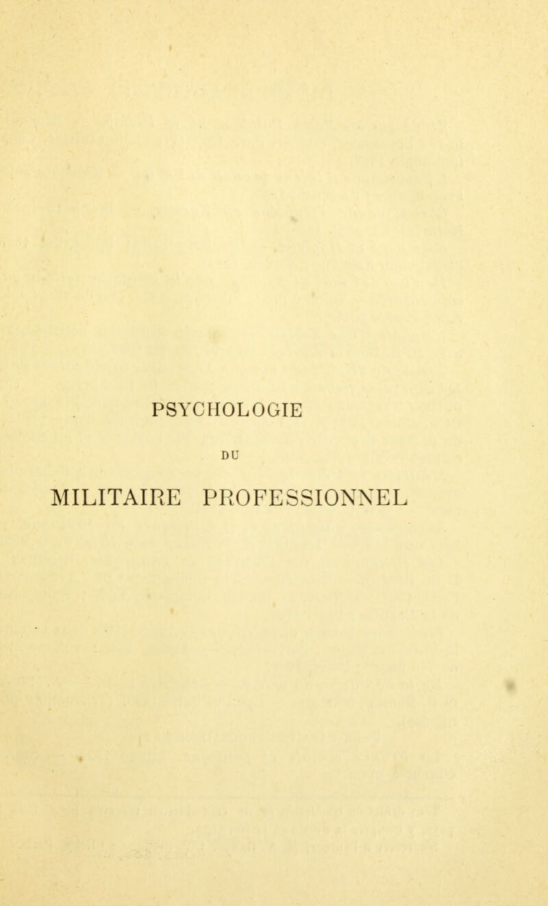 PSYCHOLOGIE DU MILITAIRE PROFESSIONNEL