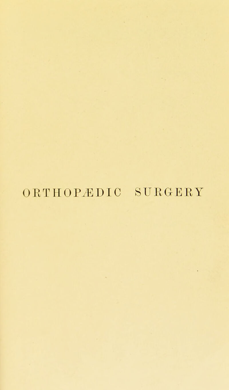 OETHOPiEDIC SURGEEY