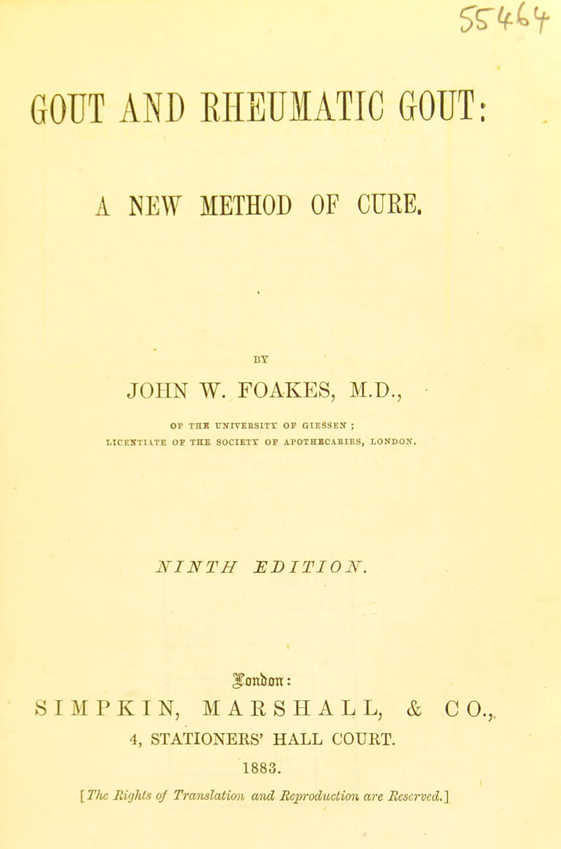 A NEW METHOD OF CUKE. BY JOHN W. FOAKES, M.D., OF THE TOITEBSITX Or GIESSEN ; LICENTIATE OF THE SOCIETY OF ATOTHECA-KIES, LONDON. NINTH EDITION. ITonboit: 8IMPKIN, MARSHALL, & CO.,. 4, STATIONERS' HALL COURT. 1883. [The Rights of Translation and Reproduction are Reserved.]