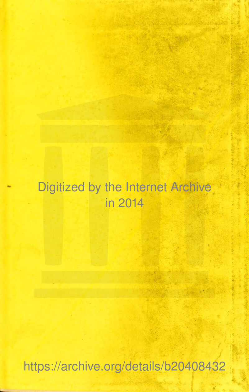 Digitized by the Internet Archive in 2014 https://archive.org/details/b20408432