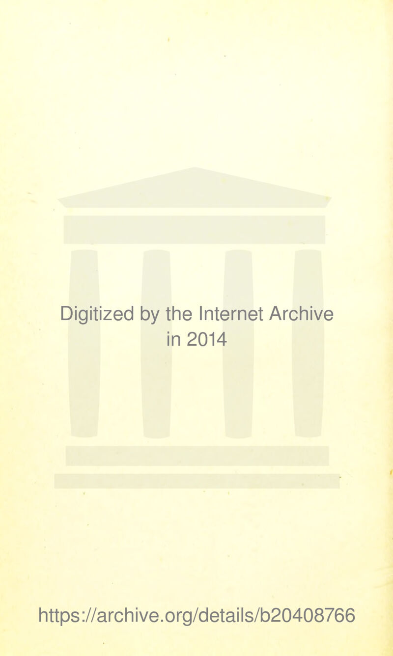 Digitized by the Internet Archive in 2014 https://archive.org/details/b20408766