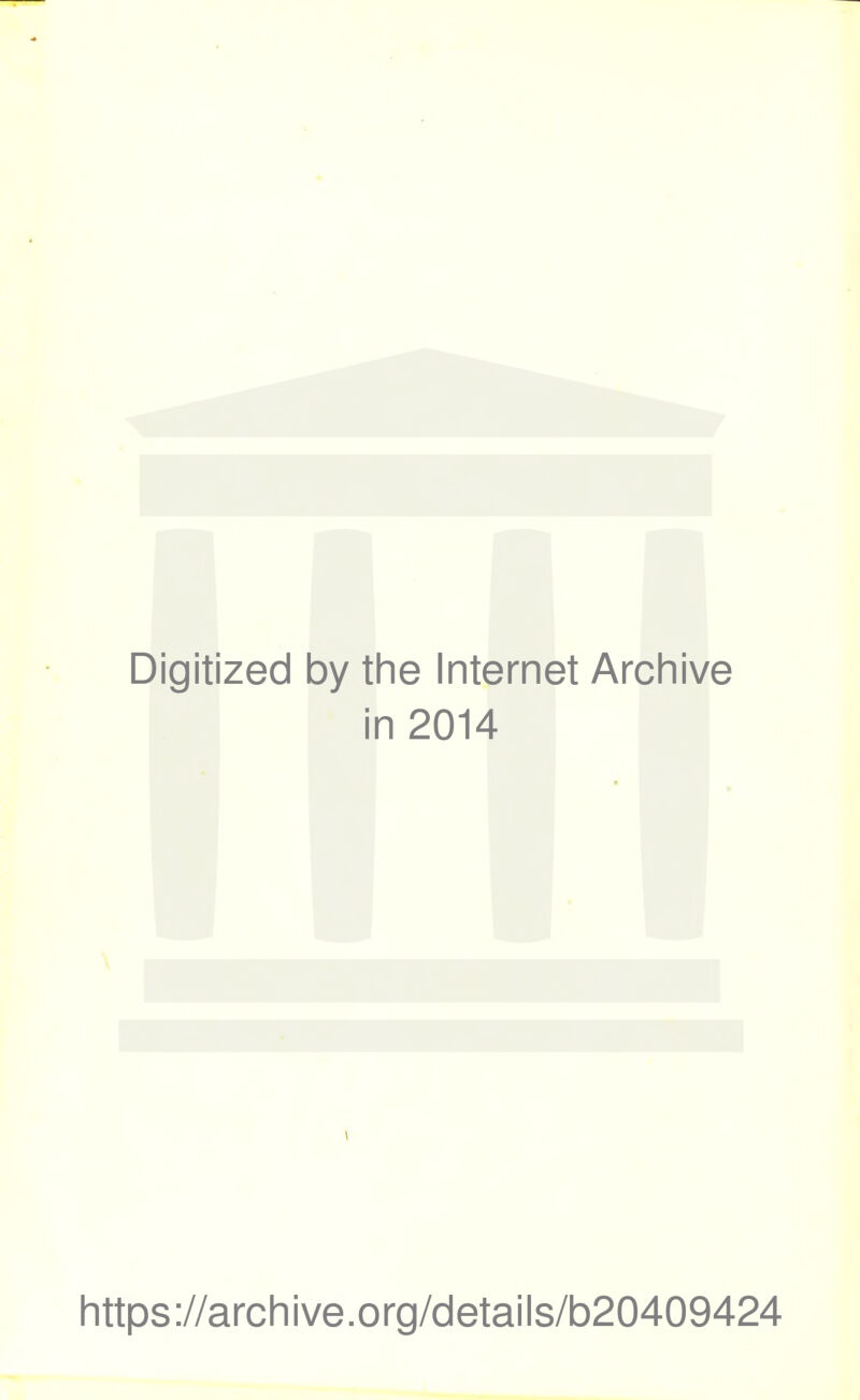 Digitized by the Internet Archive in 2014 https://archive.org/details/b20409424