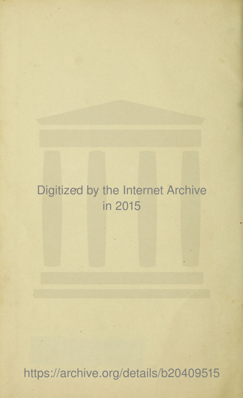 Digitized by the Internet Archive in 2015 https ://arch i ve. org/detai Is/b20409515