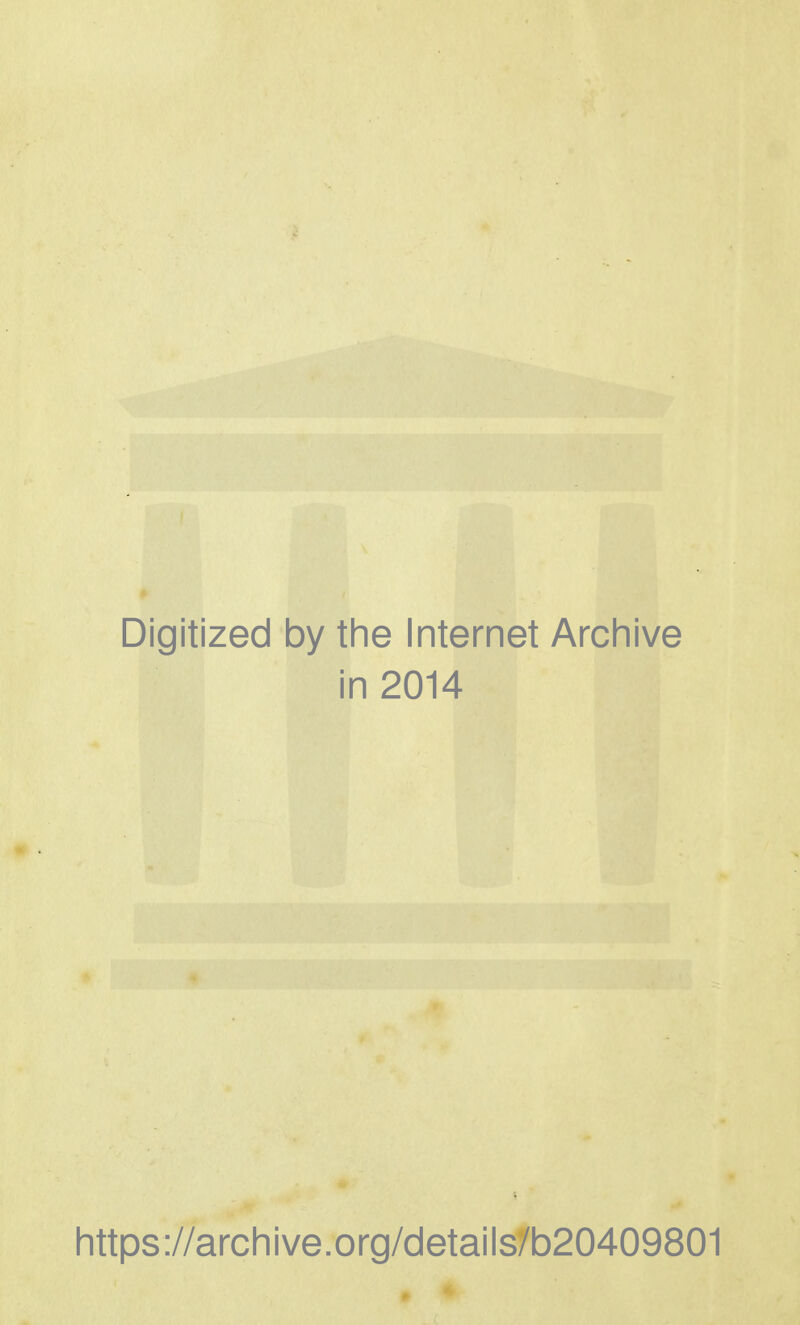 Digitized by the Internet Archive in 2014 https://archive.org/details/b20409801