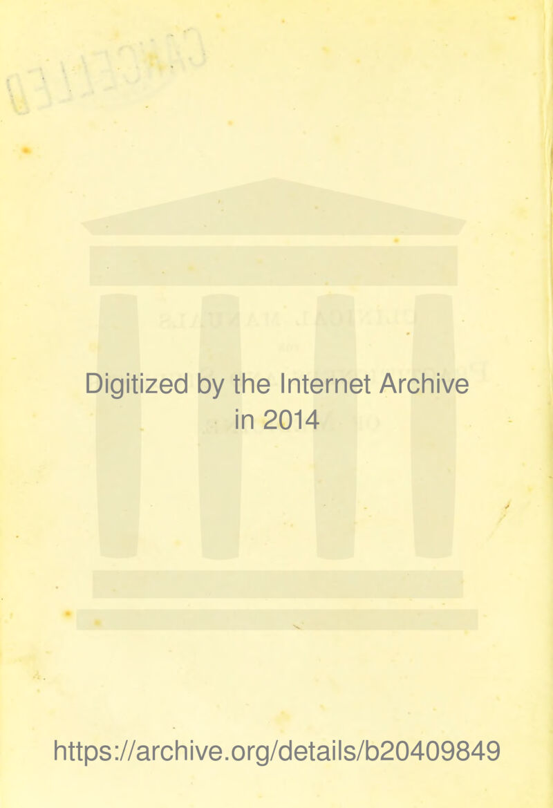 Digitized by the Internet Archive in 2014 https://archive.org/details/b20409849