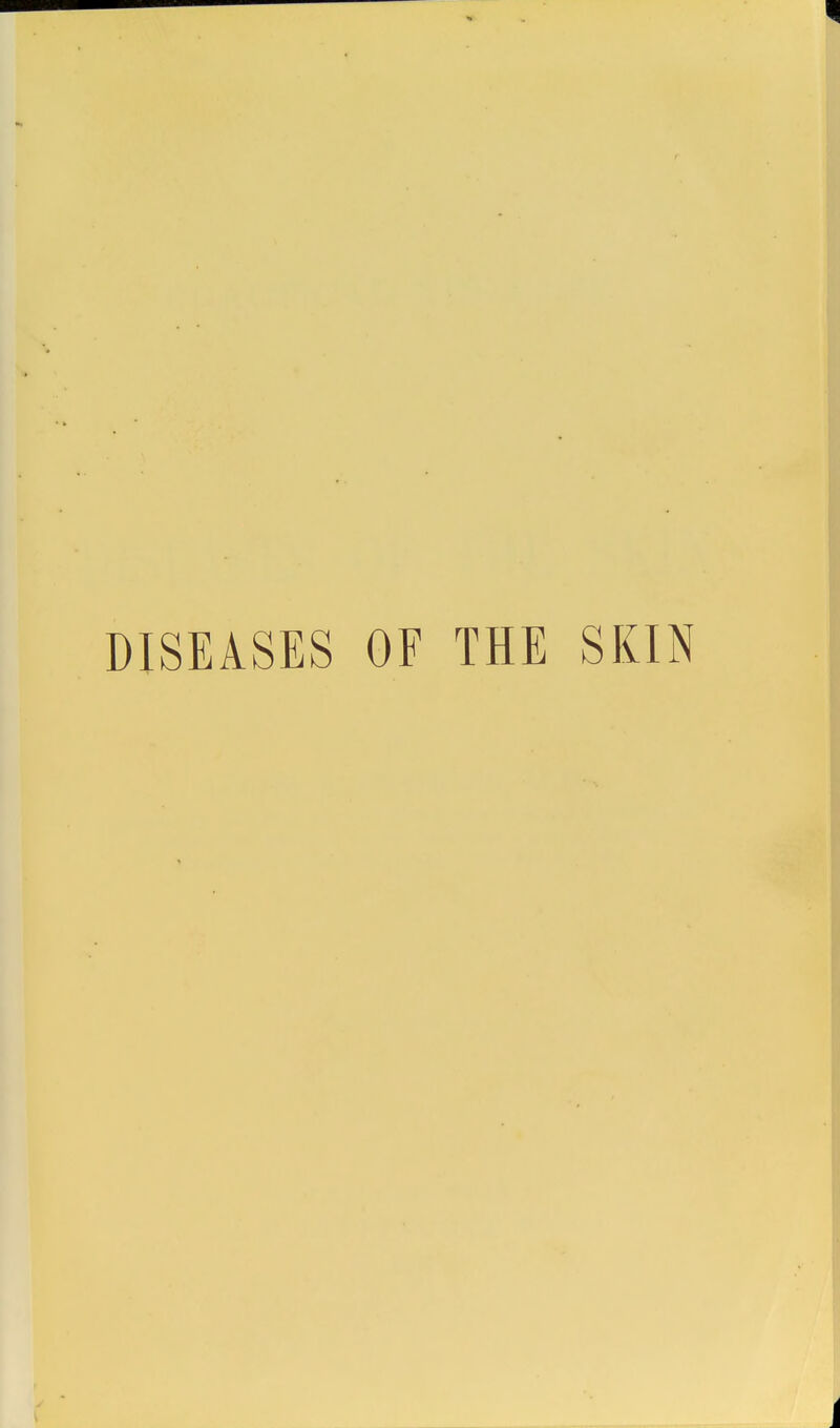 DISEASES OF THE SKIN