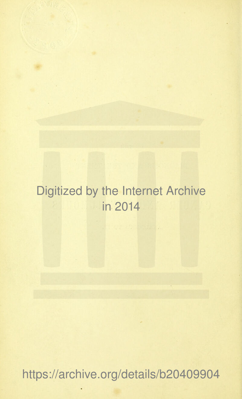 Digit ized 1 by the Internet Archive in- 2014 https://archive.org/details/b20409904