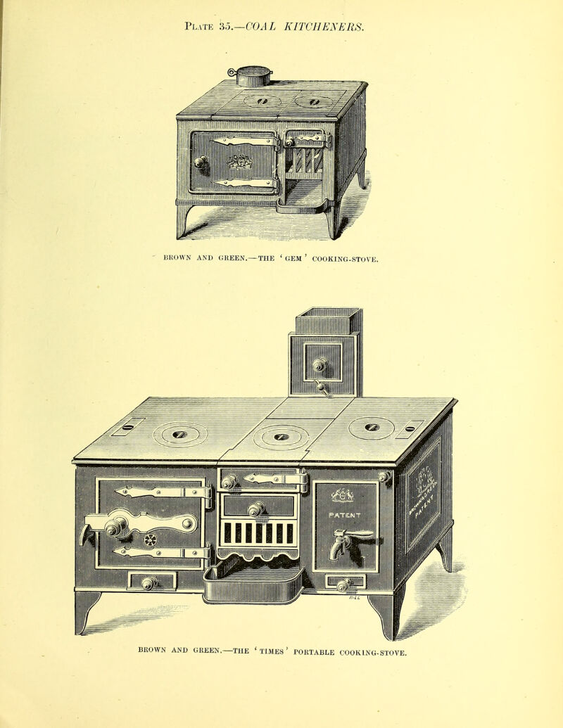 BROWN AND GREEN.—THE ' GEM ' COOKING-STOVE. BROWN AND GREEN.—THE ' TIMES ' PORTABLE COOKING- STOVE.