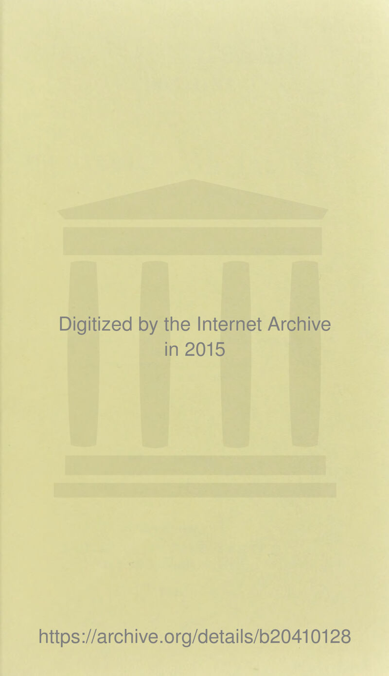 Digitized by the Internet Archive in 2015 https://archive.org/details/b20410128