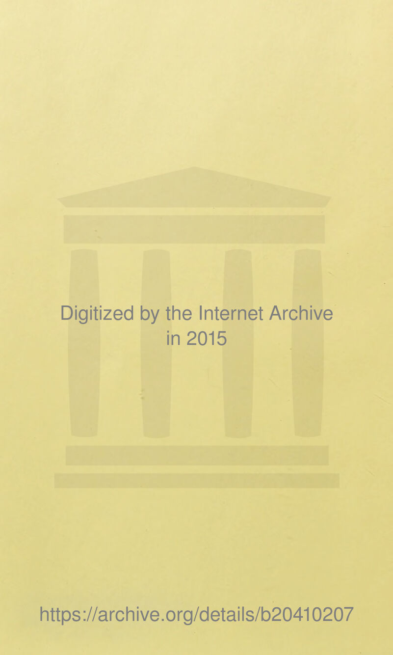 Digitized by the Internet Archive in 2015 https://archive.org/details/b20410207