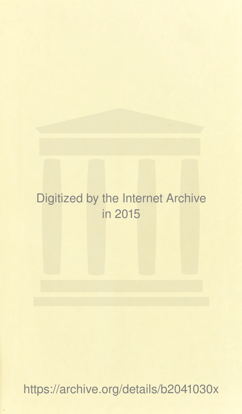 Digitized 1 by the Internet Archive i n2015 https://archive.org/details/b2041030x