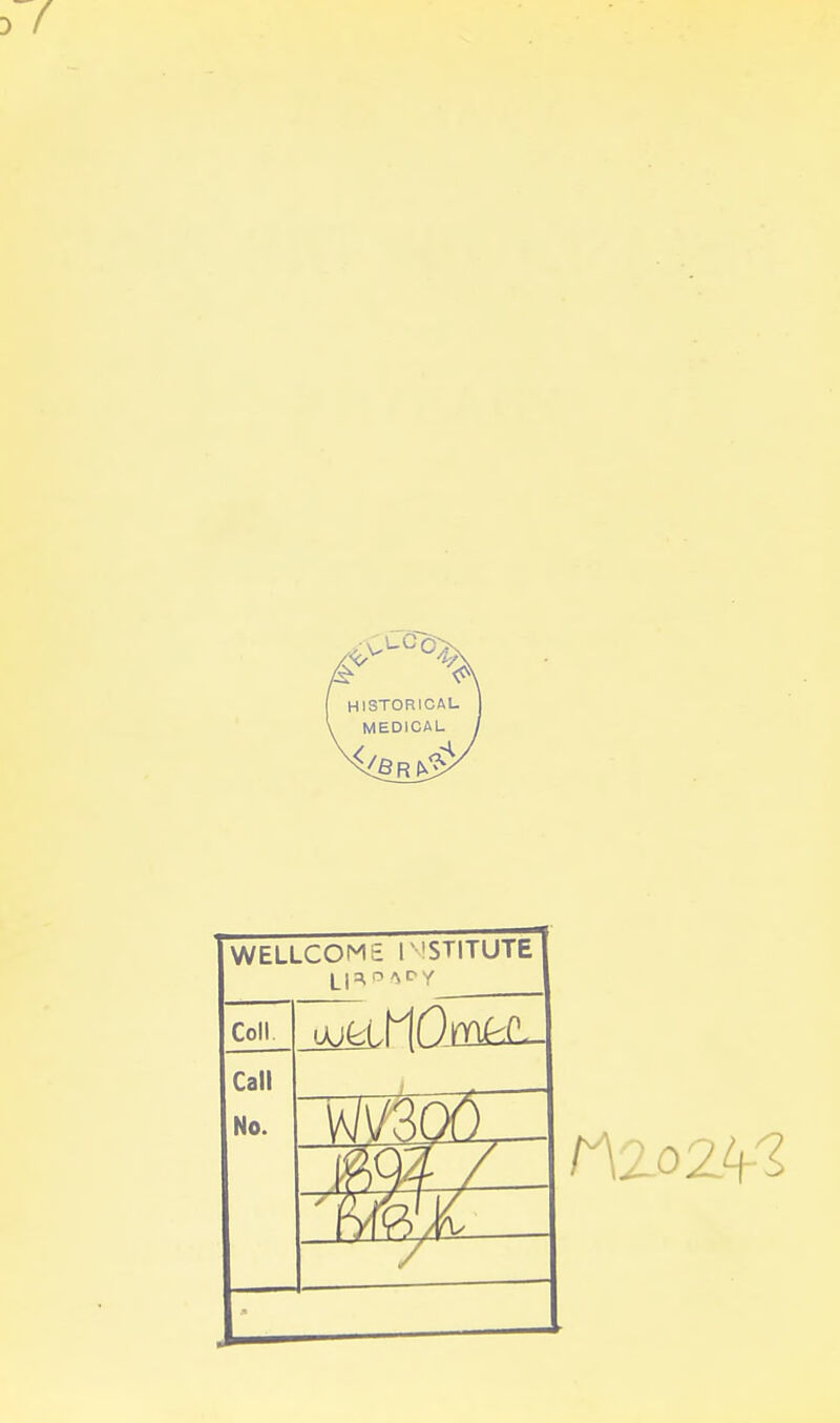 WELl Coll. Call No. .COM£ INSTITUTE