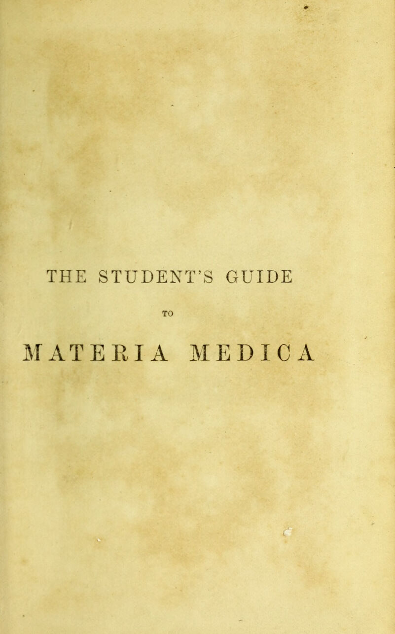 THE STUDENT'S GUIDE TO MATERIA MED I Cxi