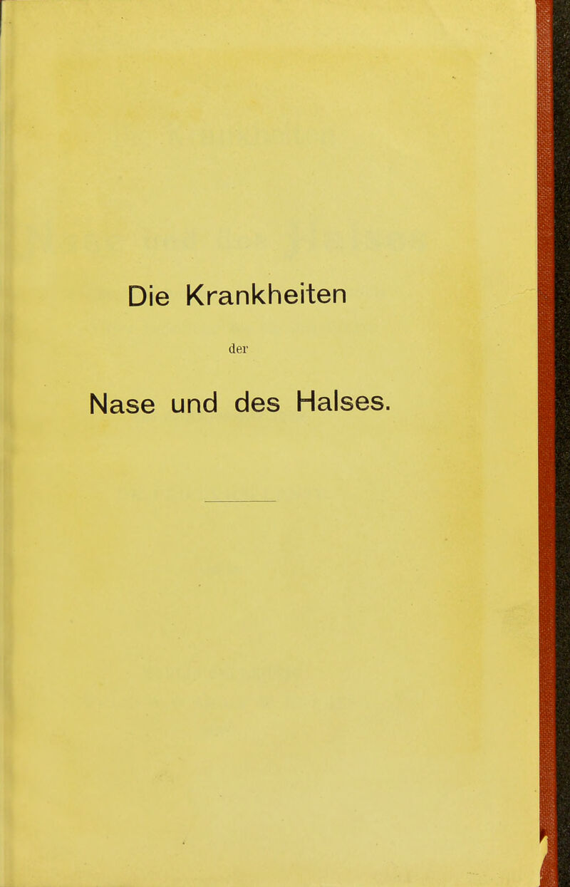 Die Krankheiten der Nase und des Halses.