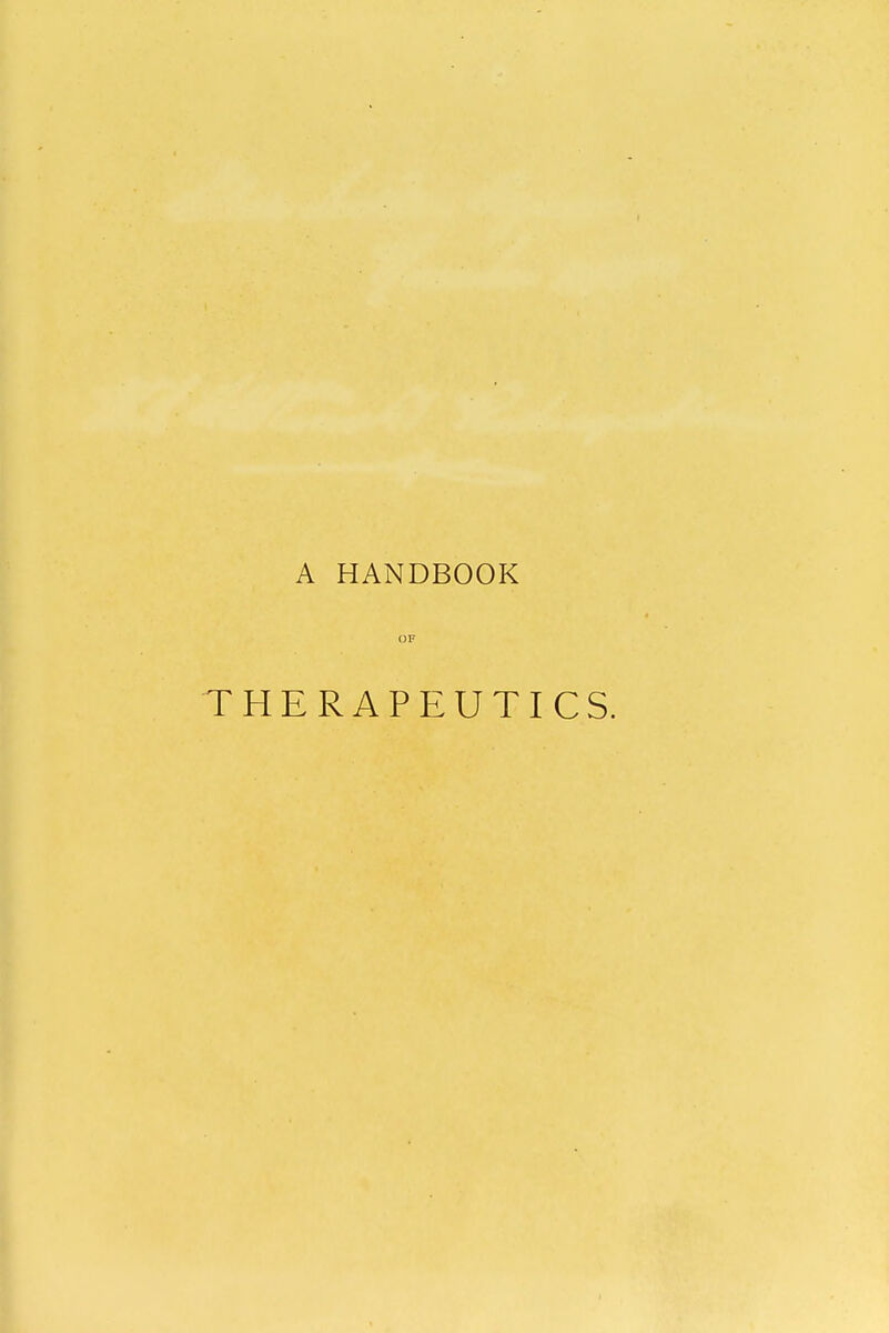 A HANDBOOK THERAPEUTICS.