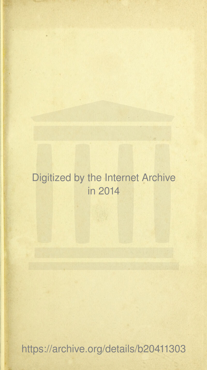 Digitized by the Internet Archive in 2014 https ://arch i ve .org/detai Is/b20411303