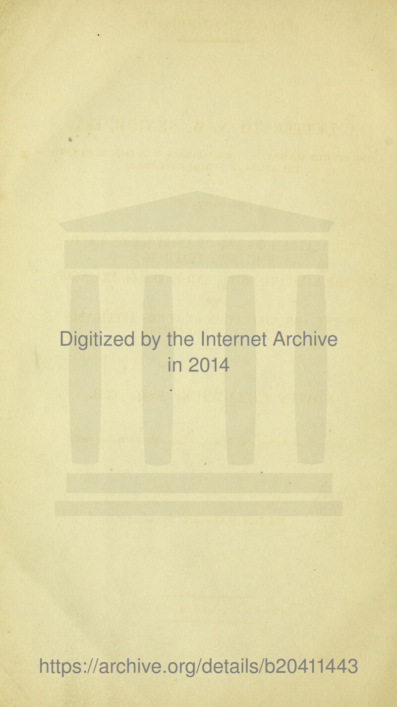 Digitized by tine Internet Archive in 2014 Iittps://archive.org/details/b20411443